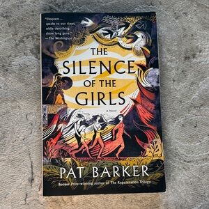 The Silence of the Girls by Pat Barker